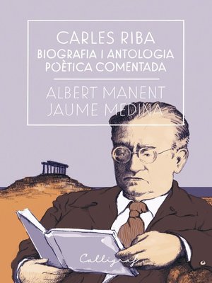 cover image of Carles Riba. Biografia i antologia poètica comentada